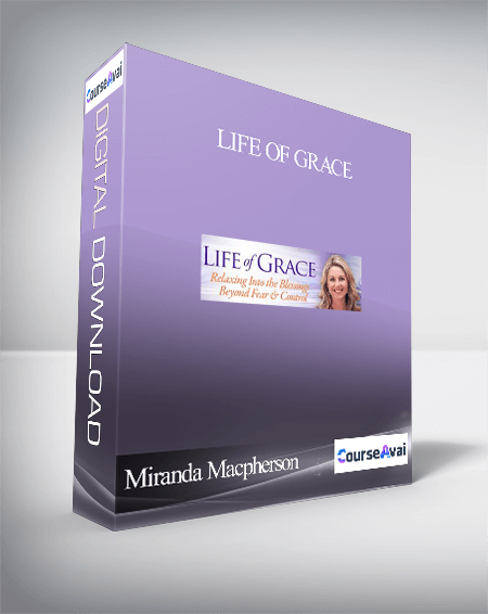 Life of Grace With Miranda Macpherson