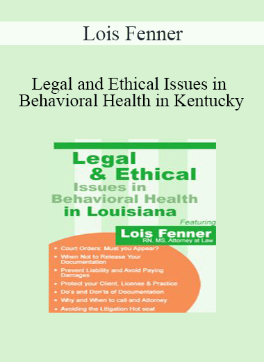 Lois Fenner - Legal and Ethical Issues in Behavioral Health in Kentucky
