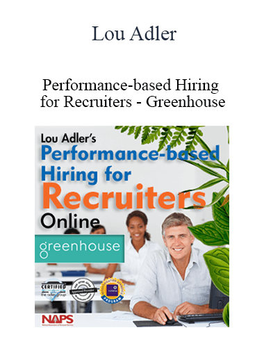 Lou Adler - Performance-based Hiring for Recruiters - Greenhouse