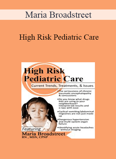 Maria Broadstreet - High Risk Pediatric Care: Current Trends