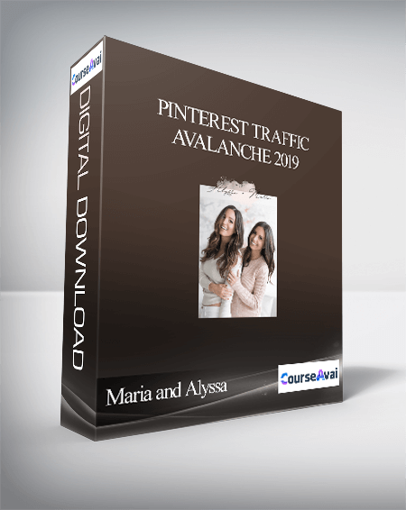 Maria and Alyssa - Pinterest Traffic Avalanche 2019