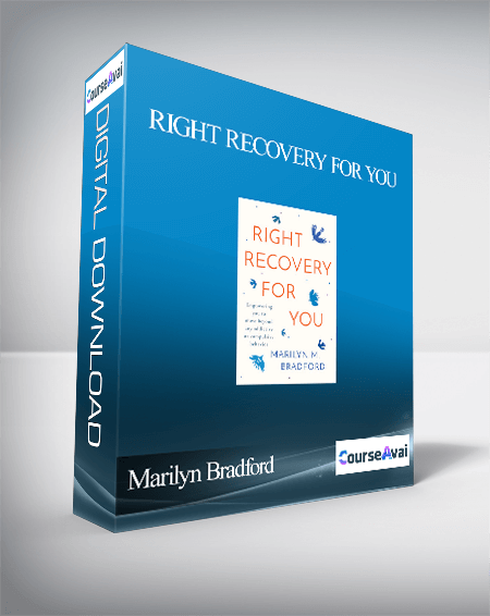 Marilyn Bradford - Right Recovery for You