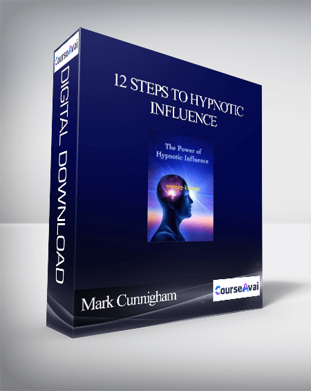 Mark Cunnigham. Ross Jeffries. David Snyder. Tom Vizzini - 12 Steps to Hypnotic Influence