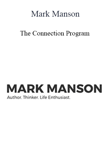 Mark Manson - The Connection Program