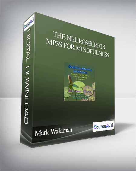 Mark Waldman – The NeuroSecrets – MP3s for Mindfulness