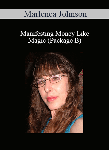 Marlenea Johnson - Manifesting Money Like Magic (Package B)