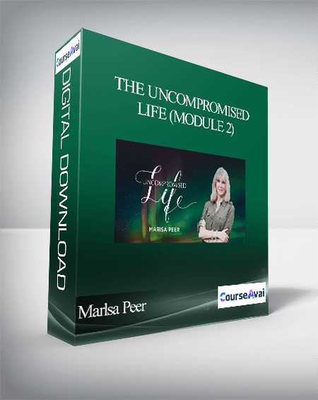 Marlsa Peer - The Uncompromised Life (Module 2)