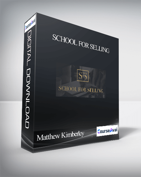 Matthew Kimberley – School for Selling