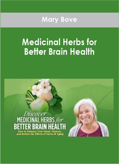 Medicinal Herbs for Better Brain Health With Mary Bove