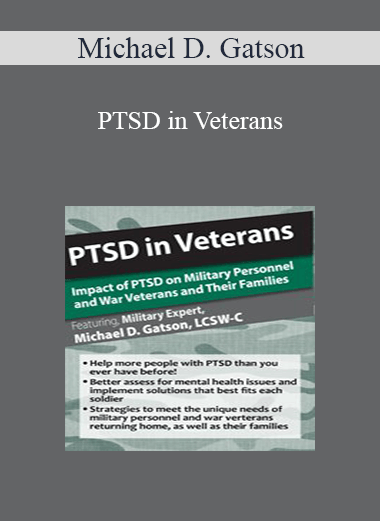 Michael D. Gatson - PTSD in Veterans: Impact of PTSD on Military Personnel and War Veterans and Their Families