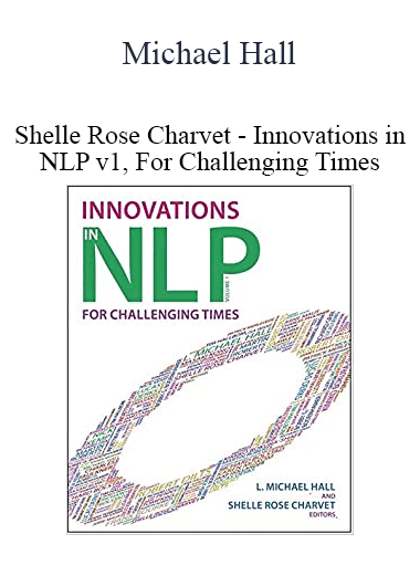 Michael Hall & Shelle Rose Charvet - Innovations in NLP v1