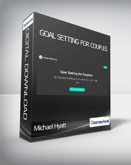 Michael Hyatt - Goal Setting for Couples