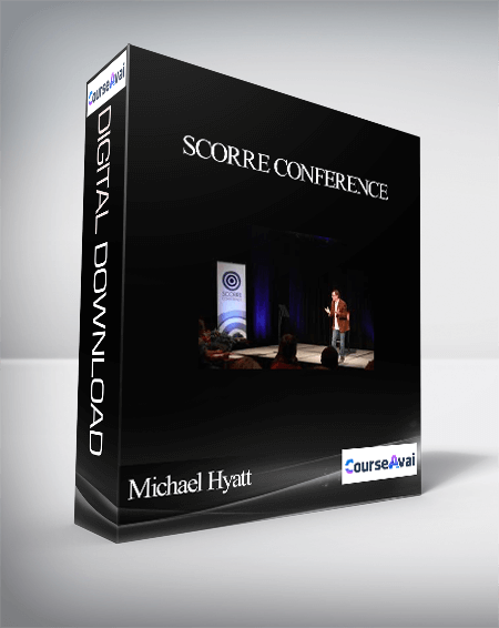 Michael Hyatt - SCORRE Conference