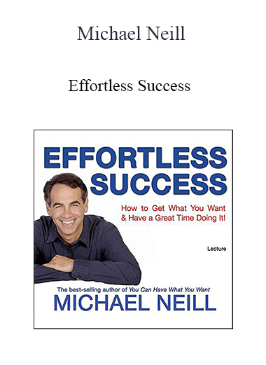 Michael Neill - Effortless Success