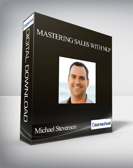 Michael Stevenson - Mastering Sales with NLP