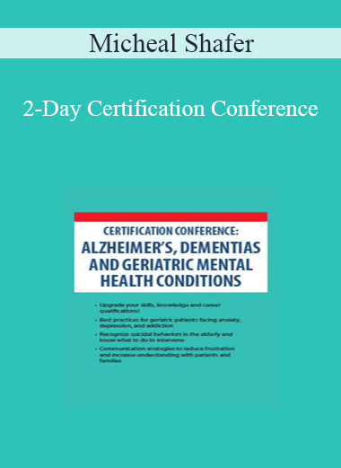 Micheal Shafer - 2-Day Certification Conference: Alzheimer's