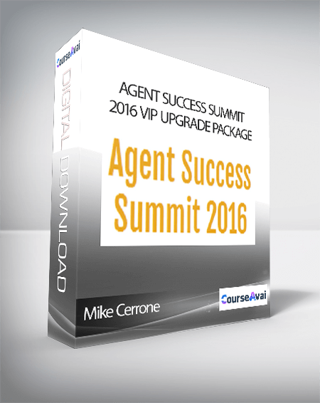 Mike Cerrone – Agent Success Summit 2016 VIP UPGRADE PACKAGE