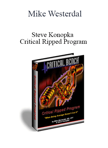 Mike Westerdal & Steve Konopka - Critical Ripped Program