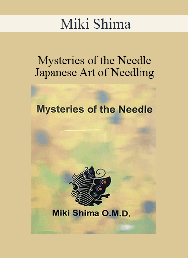 Miki Shima - Mysteries of the Needle: Japanese Art of Needling