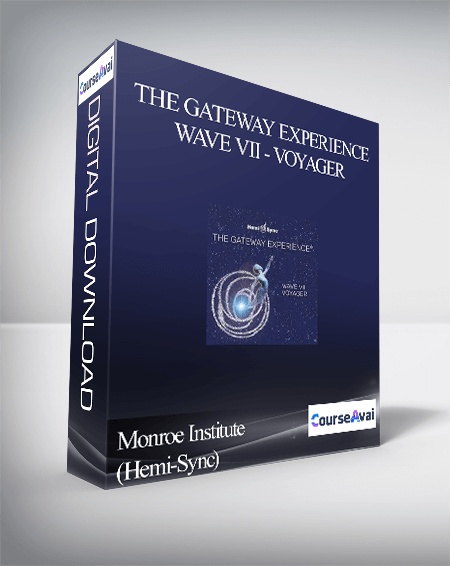Monroe Institute (Hemi-Sync) - The Gateway Experience - Wave VII - Voyager