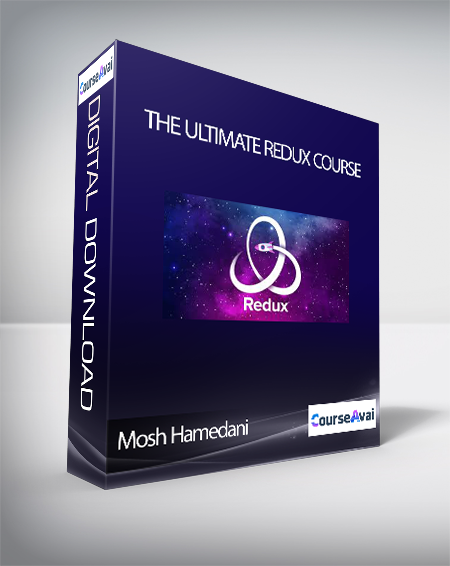 Mosh Hamedani - The Ultimate Redux Course