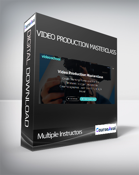 Multiple Instructors - Video Production Masterclass
