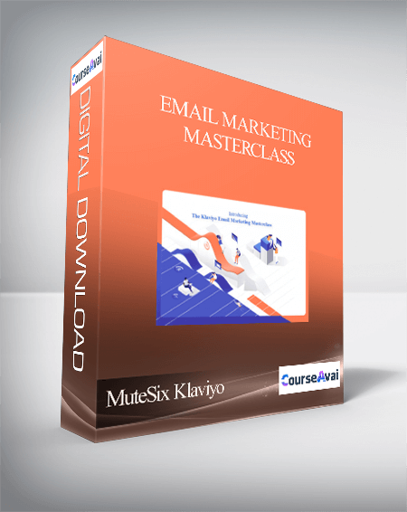 MuteSix Klaviyo - Email Marketing Masterclass