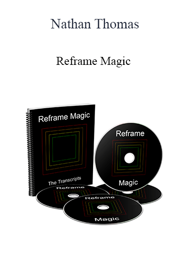Nathan Thomas - Reframe Magic