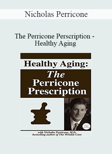 Nicholas Perricone - The Perricone Perscription - Healthy Aging
