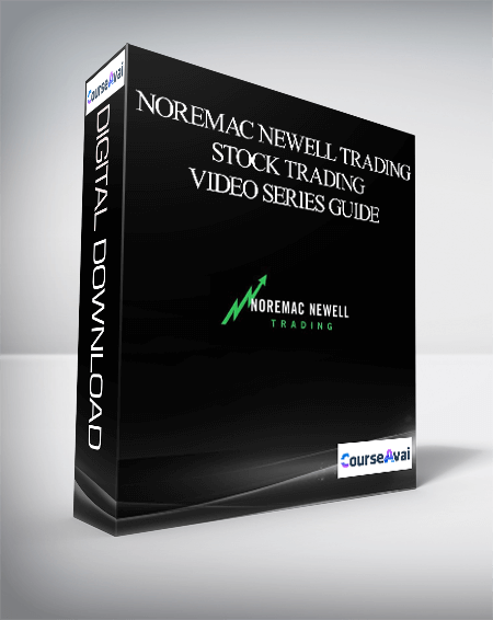 Noremac Newell Trading - NOREMAC NEWELL TRADING STOCK TRADING VIDEO SERIES GUIDE