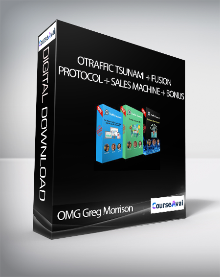 OMG Greg Morrison - Traffic Tsunami + Fusion Protocol + Sales Machine + Bonus