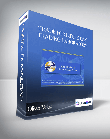 Oliver Velez - Trade for Life - 5 Day Trading Laboratory