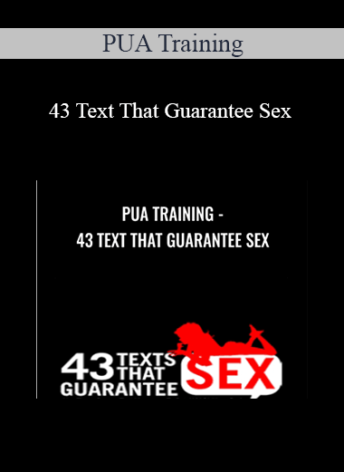 PUA Training - 43 Text That Guarantee Sex