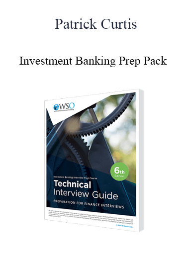 Patrick Curtis - Investment Banking Prep Pack