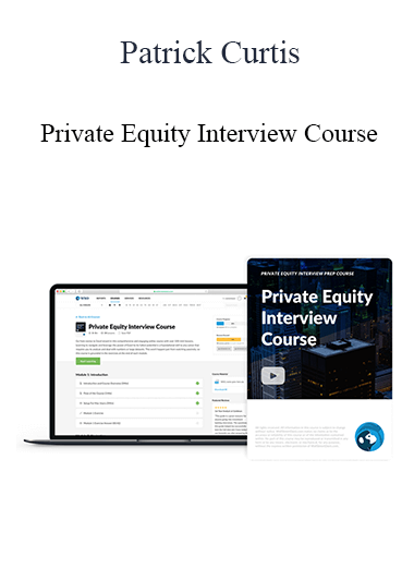 Patrick Curtis - Private Equity Interview Course