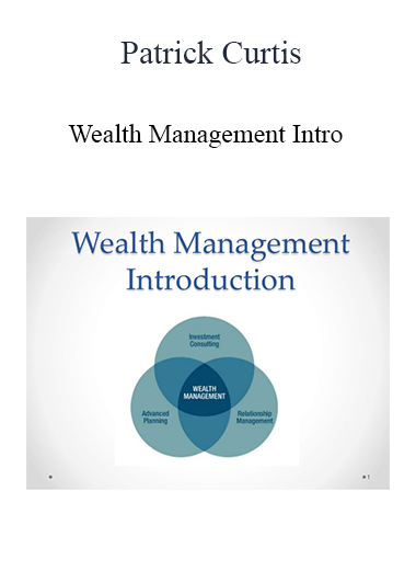 Patrick Curtis - Wealth Management Intro