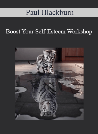 Paul Blackburn - Boost Your Self-Esteem Workshop