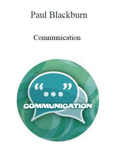 Paul Blackburn - Communication: Sending & Receiving Clear Messages