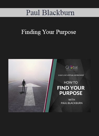 Paul Blackburn - Finding Your Purpose