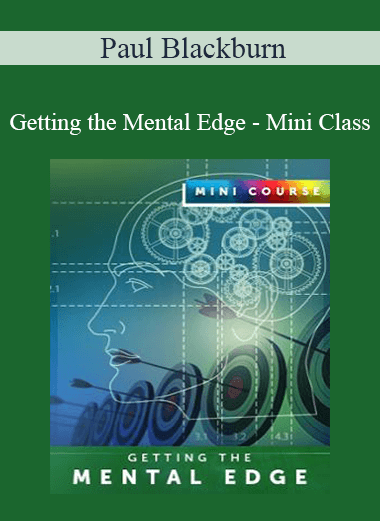Paul Blackburn - Getting the Mental Edge - Mini Class