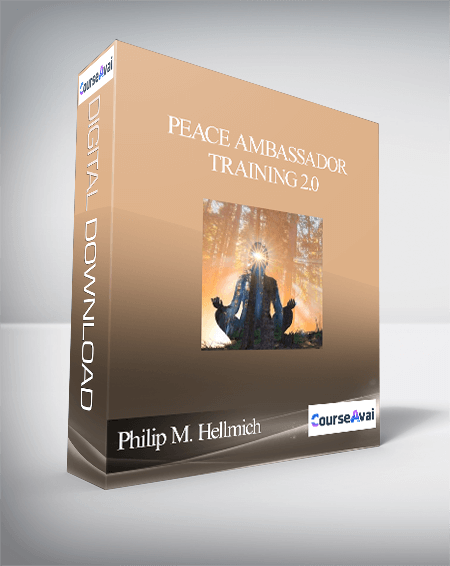Peace Ambassador Training 2.0 With Philip M. Hellmich