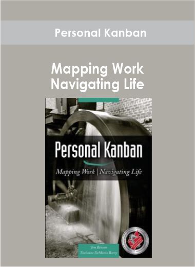 Personal Kanban: Mapping Work | Navigating Life