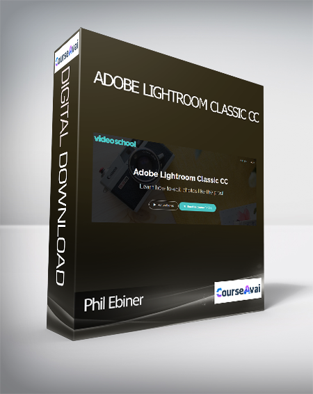 Phil Ebiner - Adobe Lightroom Classic CC