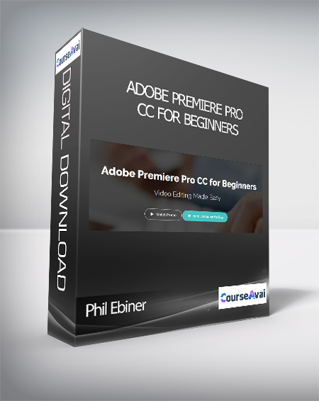 Phil Ebiner - Adobe Premiere Pro CC for Beginners