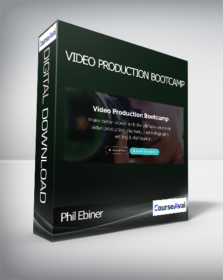 Phil Ebiner - Video Production Bootcamp