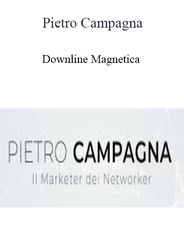Pietro Campagna - Downline Magnetica