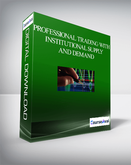 Professional Trading With Institutional Supply and Demand