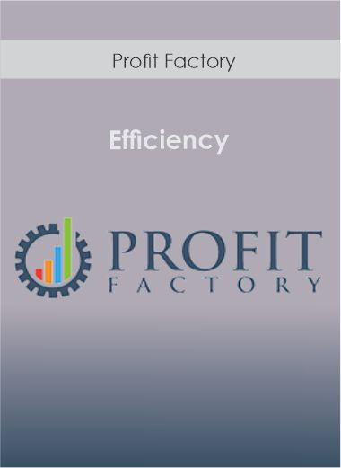 Profit Factory - Efficiency