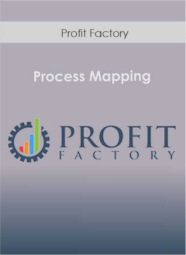 Profit Factory - Process Mapping