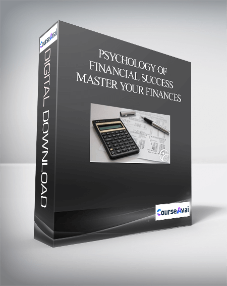 Psychology of Financial Success - Master Your Finances